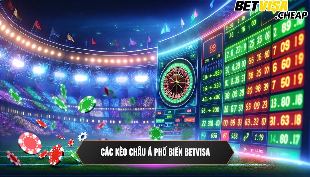 Các Kèo Châu Á Phổ Biến BETVISA